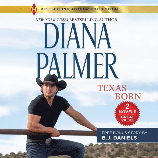 B.J. Daniels, Diana Palmer - Texas Born / Smokin' Six-Shooter, Ljudbok