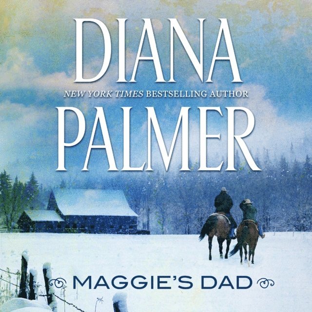 Diana Palmer - Maggie's Dad, Ljudbok