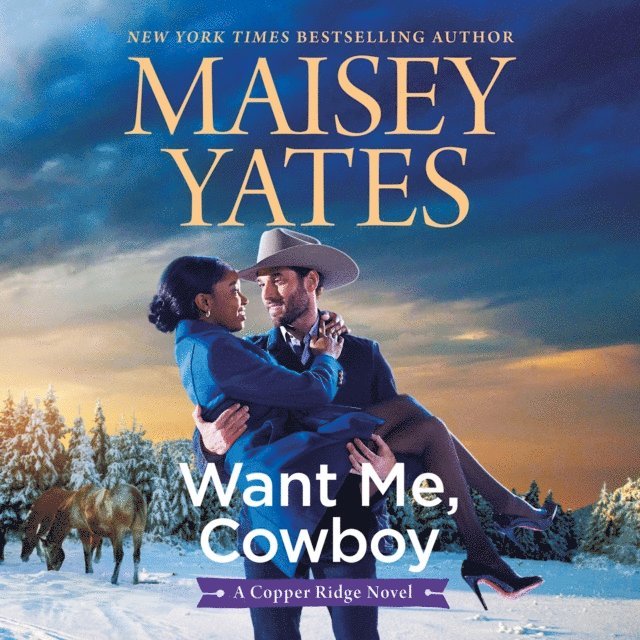 Maisey Yates - Want Me, Cowboy, Ljudbok