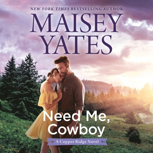 Maisey Yates - Need Me, Cowboy, Ljudbok