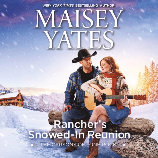 Maisey Yates - Rancher's Snowed-In Reunion, Ljudbok