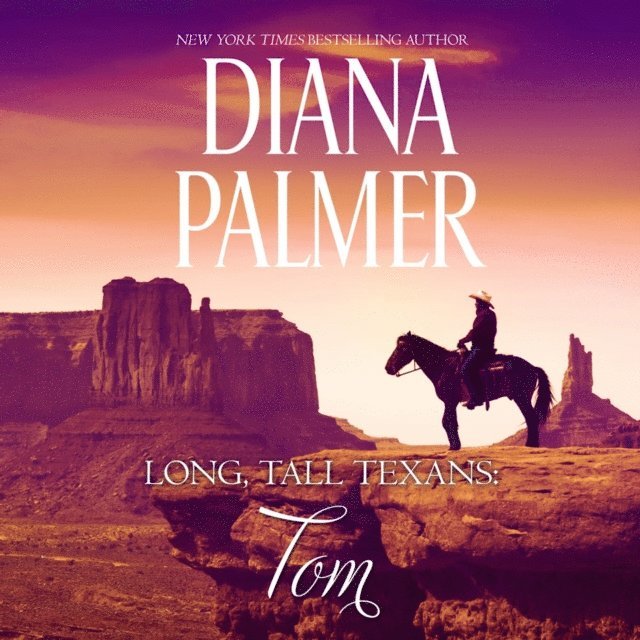 Diana Palmer - Long, Tall Texans: Tom, Ljudbok