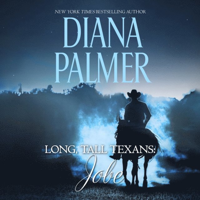 Diana Palmer - Long, Tall Texans: Jobe, Ljudbok