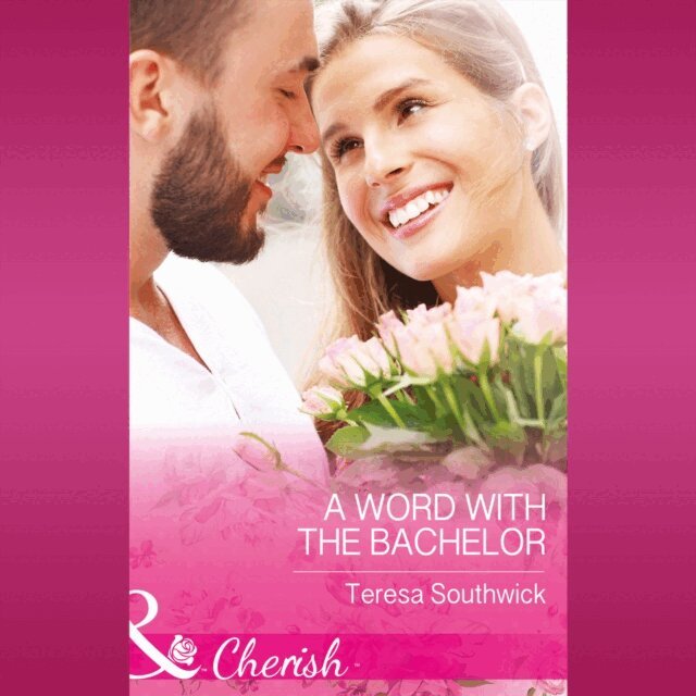 Teresa Southwick - Word With The Bachelor, Ljudbok