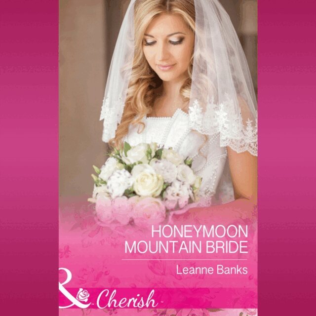 Leanne Banks - Honeymoon Mountain Bride, Ljudbok