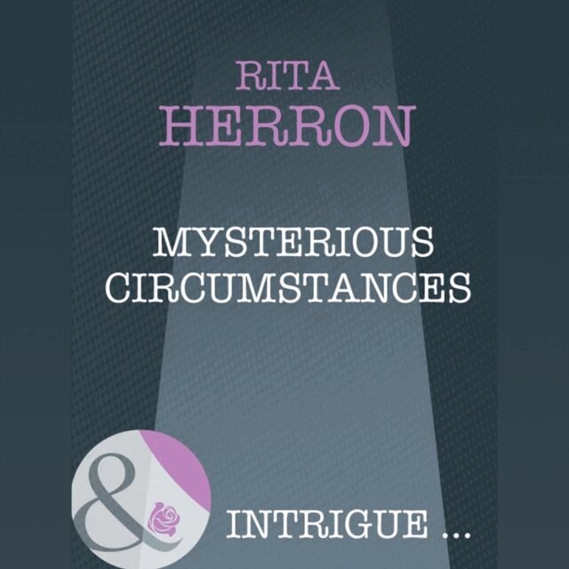 Rita Herron - Mysterious Circumstances, Ljudbok