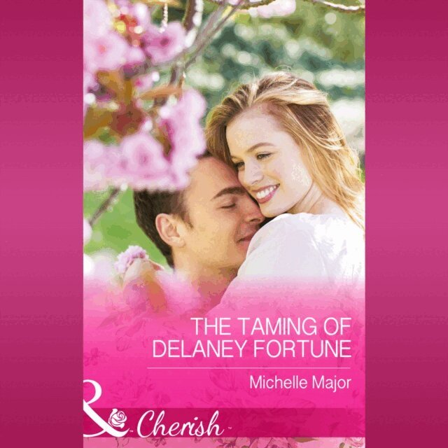 Michelle Major - Taming Of Delaney Fortune, Ljudbok