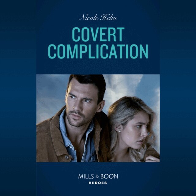 Nicole Helm - Covert Complication, Ljudbok