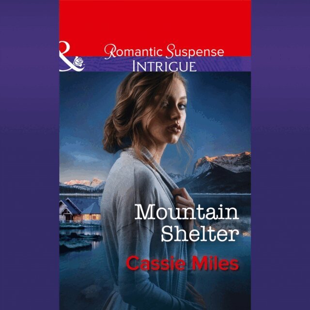 Cassie Miles - Mountain Shelter, Ljudbok