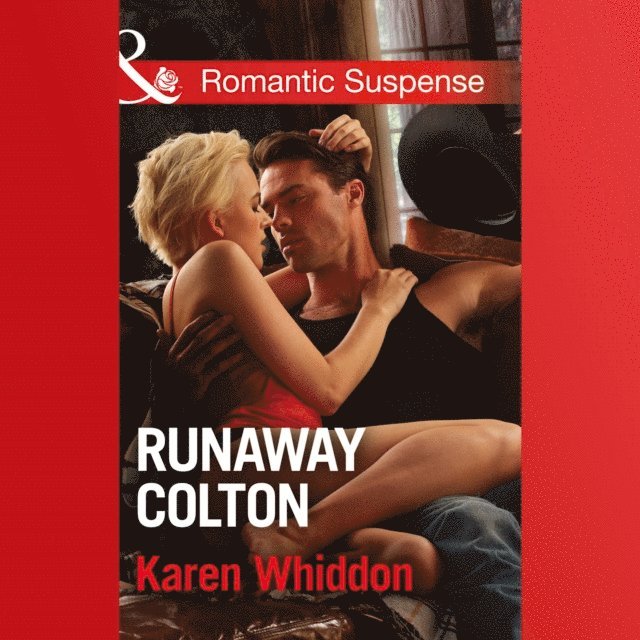 Karen Whiddon - Runaway Colton, Ljudbok