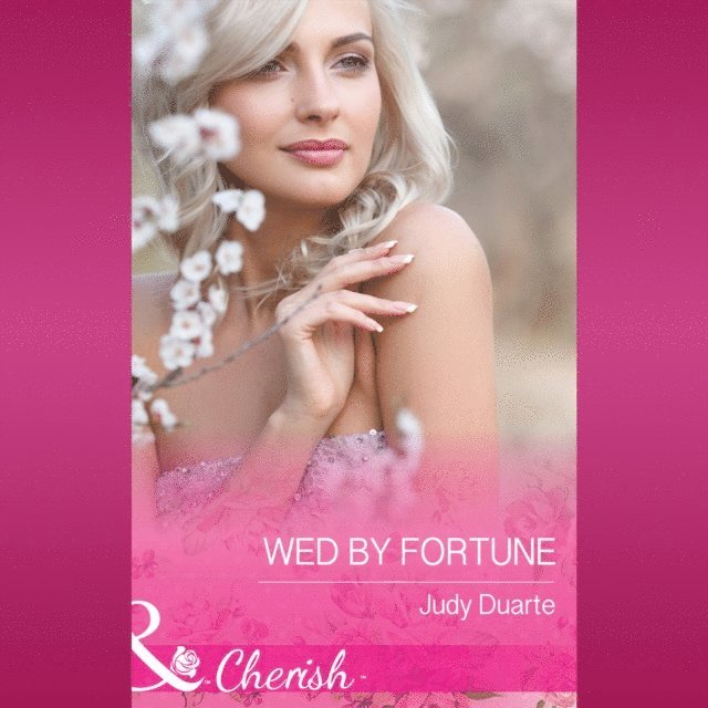 Judy Duarte - Wed By Fortune, Ljudbok