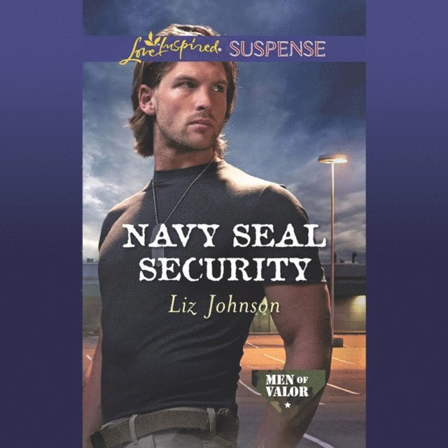 Liz Johnson - Navy Seal Security, Ljudbok