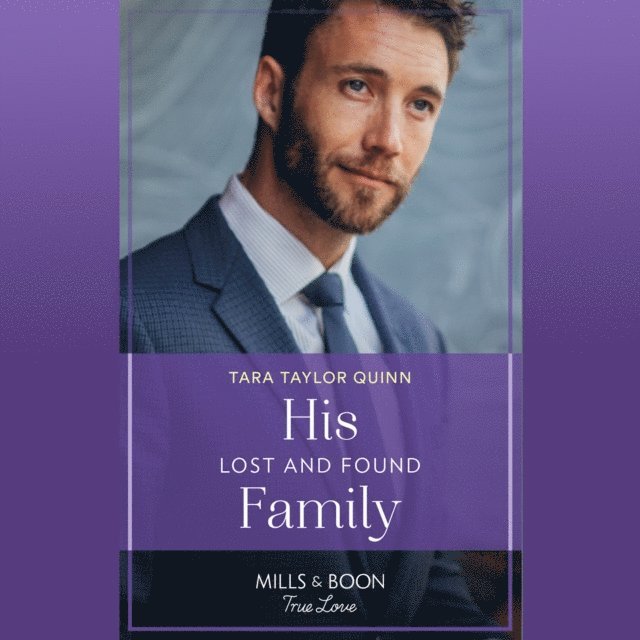 Tara Taylor Quinn - His Lost And Found Family, Ljudbok