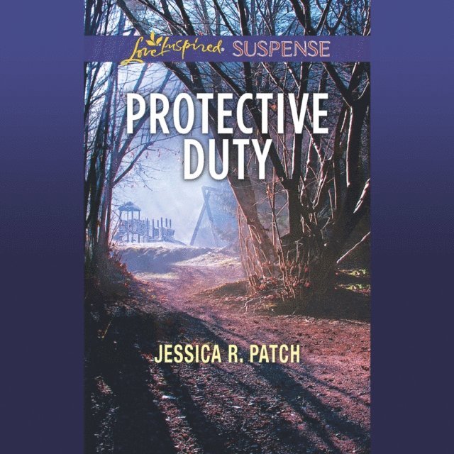 Jessica R. Patch - Protective Duty, Ljudbok