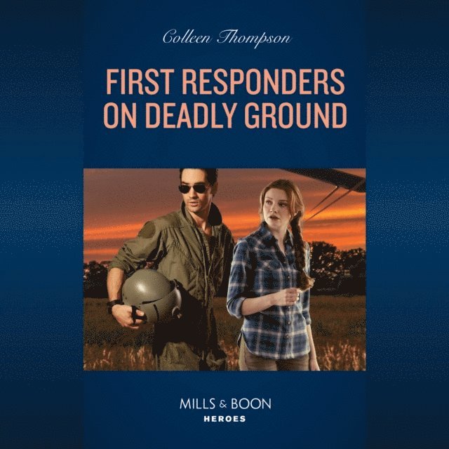 Colleen Thompson - First Responders On Deadly Ground, Ljudbok