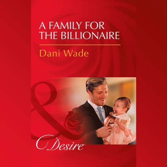 Dani Wade - Family For The Billionaire, Ljudbok