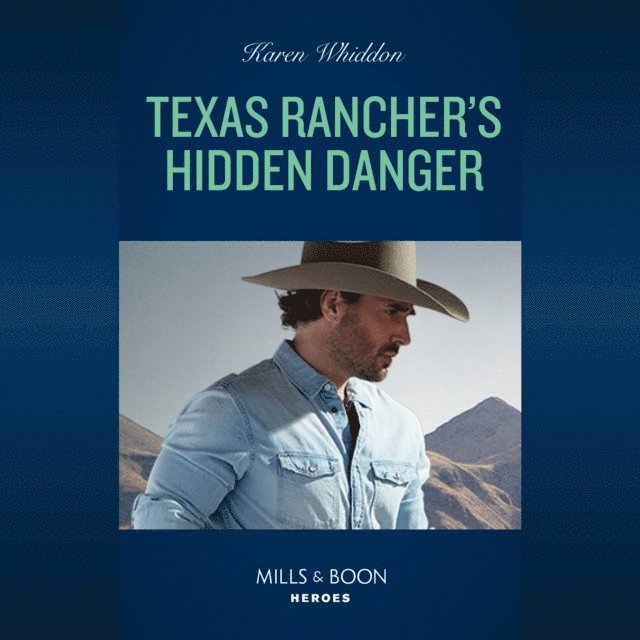 Karen Whiddon - Texas Rancher's Hidden Danger, Ljudbok