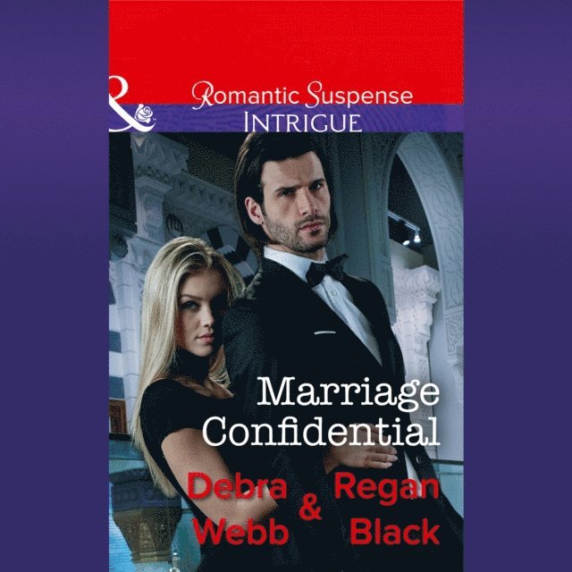 Regan Black, Debra Webb - Marriage Confidential, Ljudbok