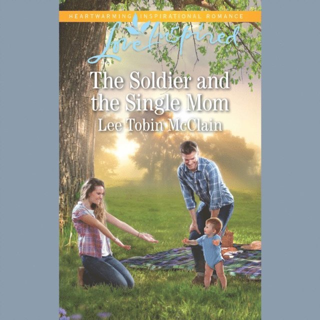 Lee Tobin McClain - Soldier And The Single Mom, Ljudbok