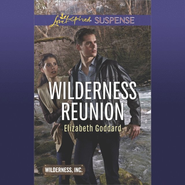 Elizabeth Goddard - Wilderness Reunion, Ljudbok