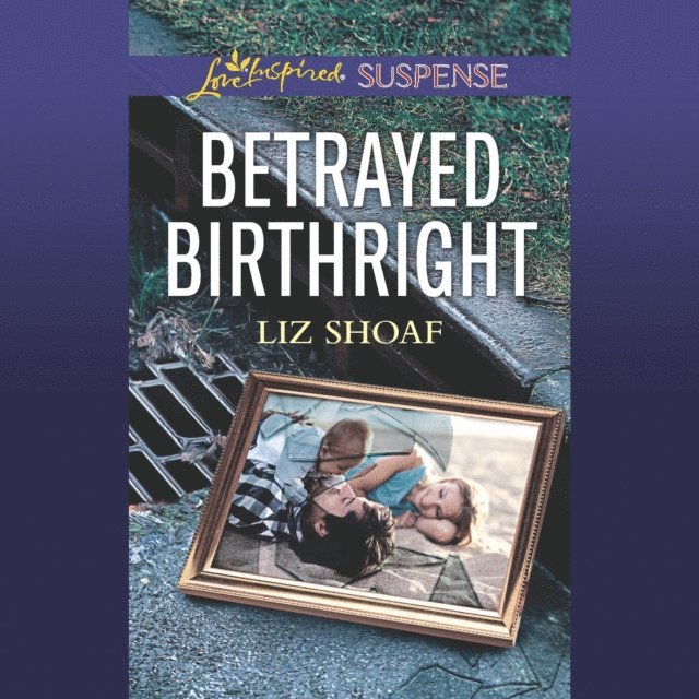 Liz Shoaf - Betrayed Birthright, Ljudbok