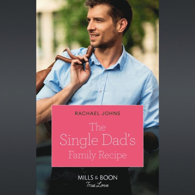 Rachael Johns - Single Dad's Family Recipe, Ljudbok