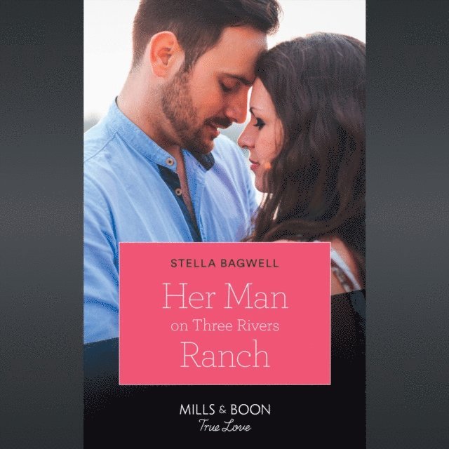 Stella Bagwell - Her Man On Three Rivers Ranch, Ljudbok