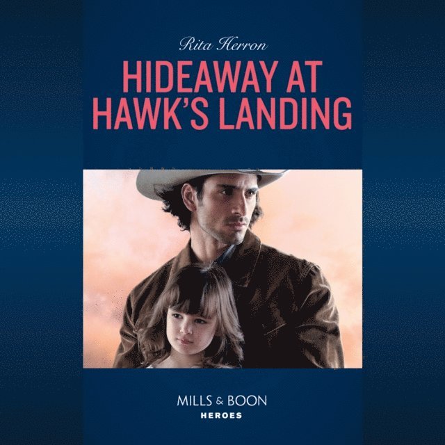 Rita Herron - Hideaway At Hawk's Landing, Ljudbok