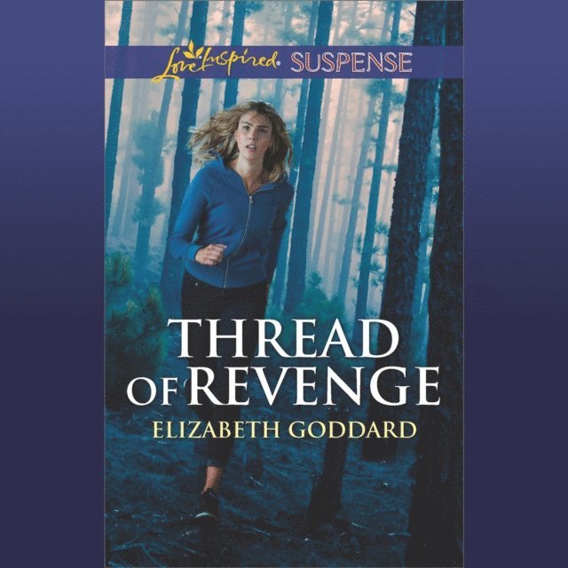 Elizabeth Goddard - Thread Of Revenge, Ljudbok