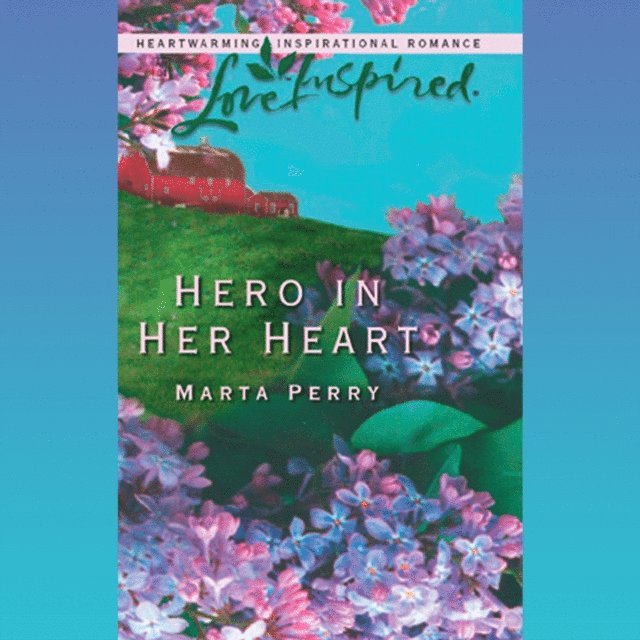 Marta Perry - Hero In Her Heart, Ljudbok