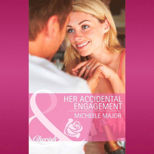 Michelle Major - Her Accidental Engagement, Ljudbok