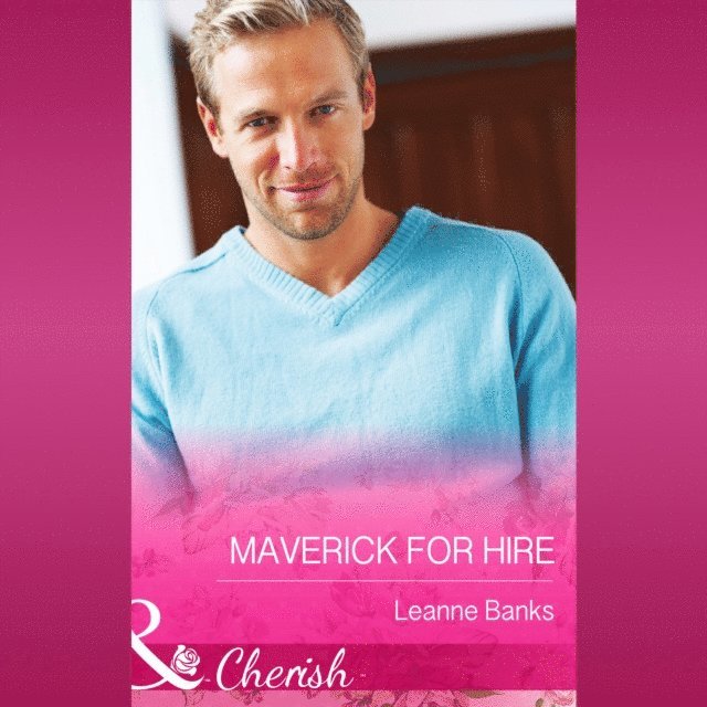 Leanne Banks - Maverick For Hire, Ljudbok