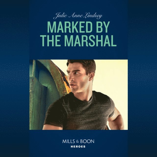 Julie Anne Lindsey - Marked By The Marshal, Ljudbok