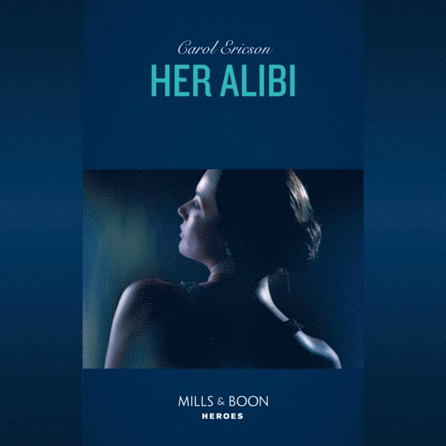 Carol Ericson - Her Alibi, Ljudbok