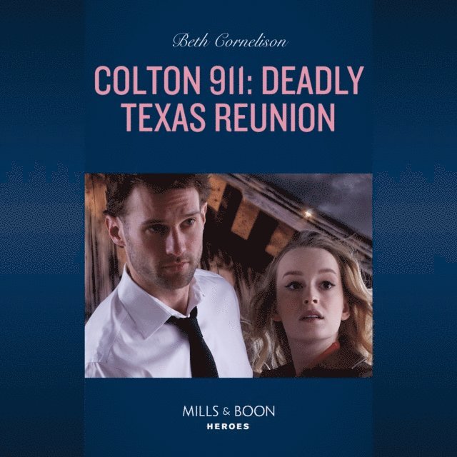 Beth Cornelison - Colton 911: Deadly Texas Reunion, Ljudbok