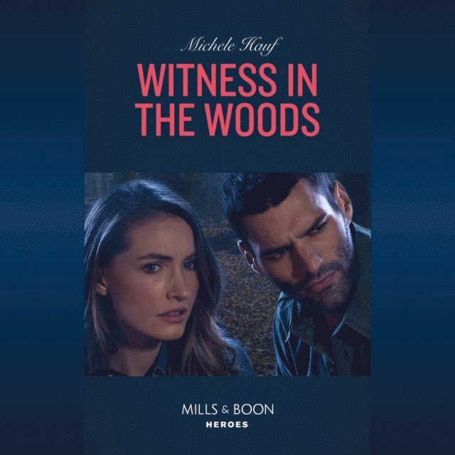 Michele Hauf - Witness In The Woods, Ljudbok