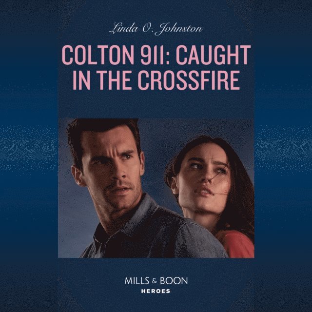 Linda O. Johnston - Colton 911: Caught In The Crossfire, Ljudbok