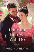 Only An Heiress Will Do