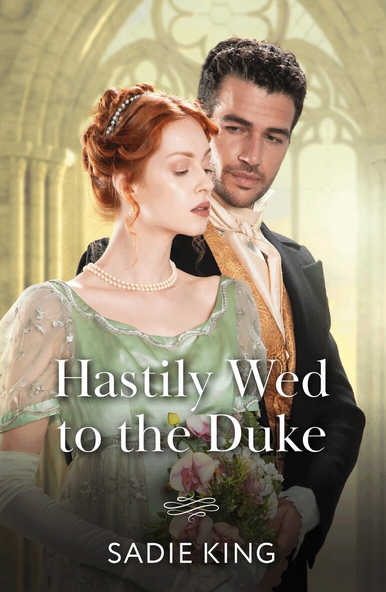 Sadie King - Hastily Wed To The Duke, Häftad