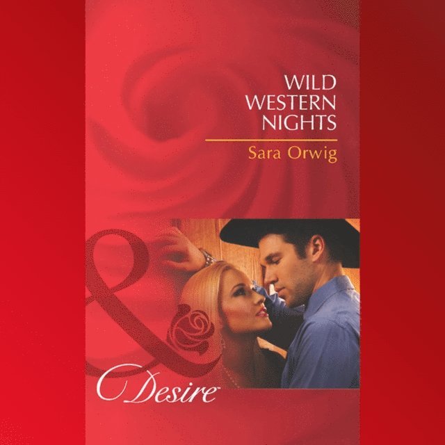 Sara Orwig - Wild Western Nights, Ljudbok