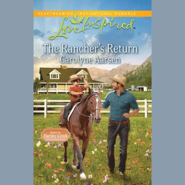 Carolyne Aarsen - Rancher's Return, Ljudbok