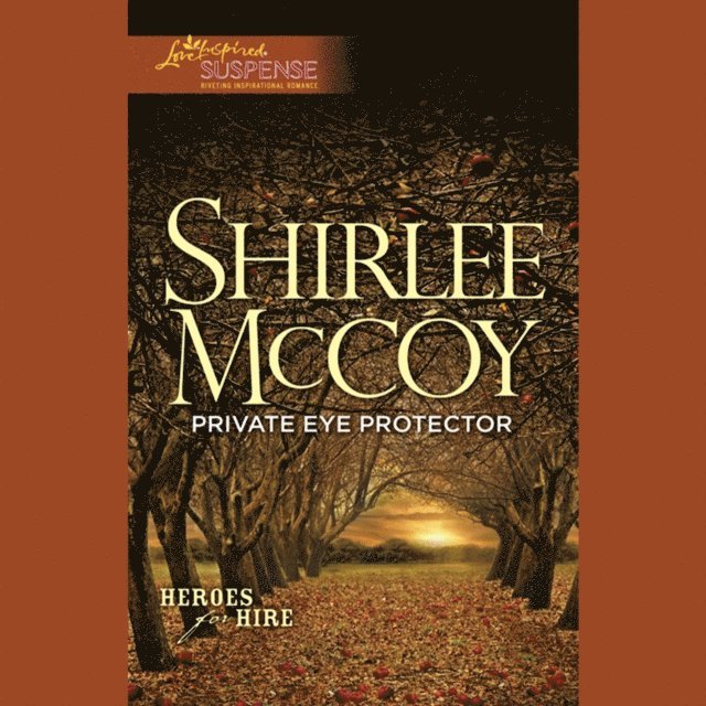 Shirlee McCoy - Private Eye Protector, Ljudbok