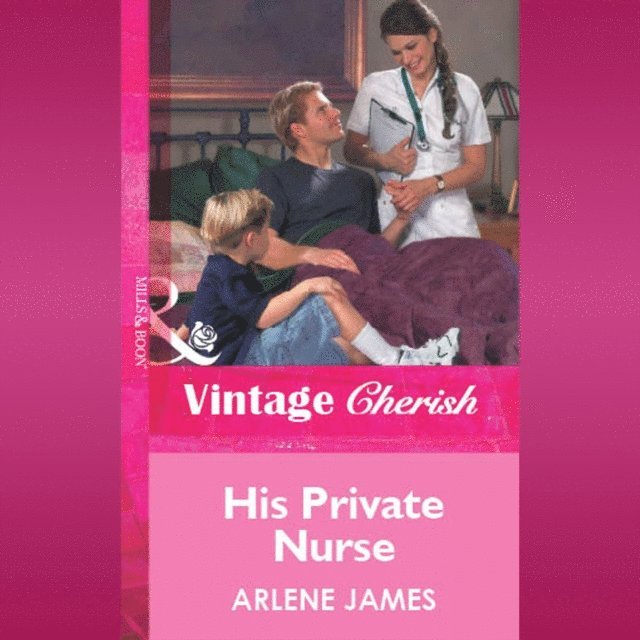 Arlene James - His Private Nurse, Ljudbok