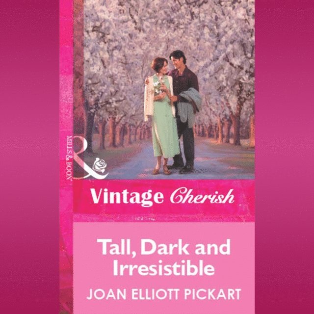 Joan Elliott Pickart - Tall, Dark And Irresistible, Ljudbok