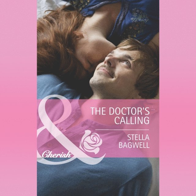Stella Bagwell - Doctor's Calling, Ljudbok