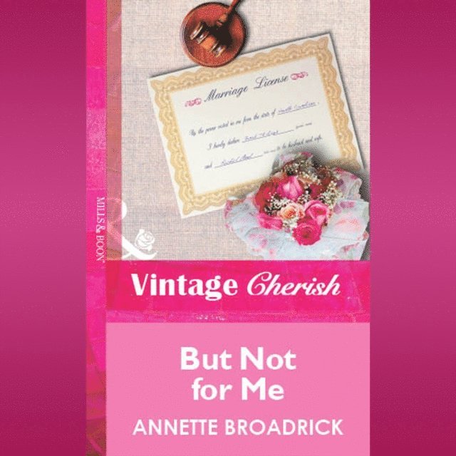 Annette Broadrick - But Not For Me, Ljudbok