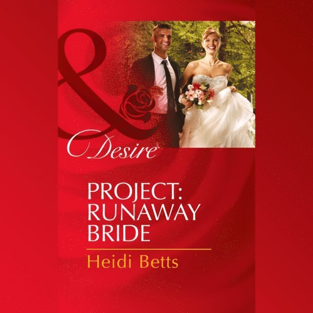 Heidi Betts - Project: Runaway Bride, Ljudbok
