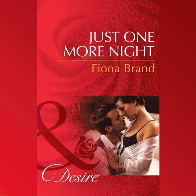 Fiona Brand - Just One More Night, Ljudbok