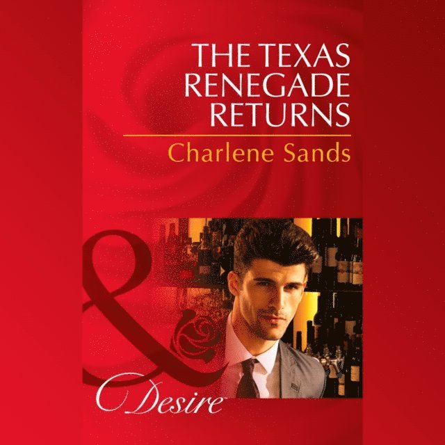 Charlene Sands - Texas Renegade Returns, Ljudbok