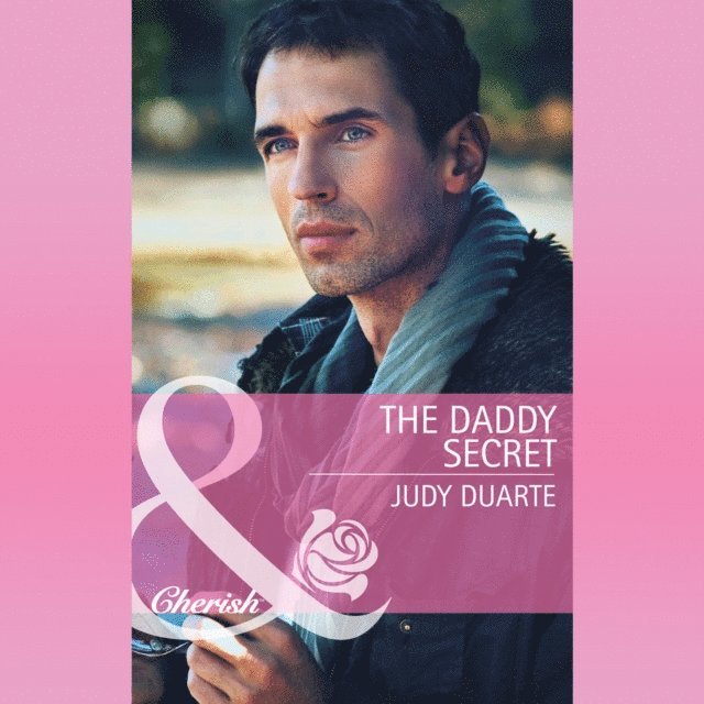 Judy Duarte - Daddy Secret, Ljudbok